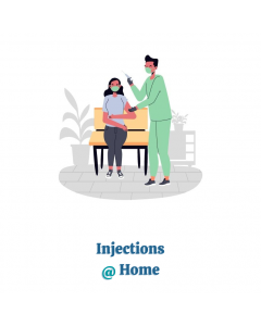 INJECTIONS (IV / IM) @ HOME