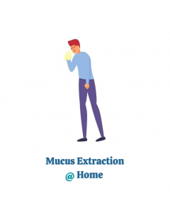 MUCUS EXTRACTION @ HOME