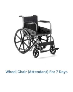 WHEEL CHAIR (ATTENDANT) FOR 1 WEEK